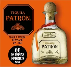 6€ REMISE TEQUILA PATRON REPOSADO 70CL